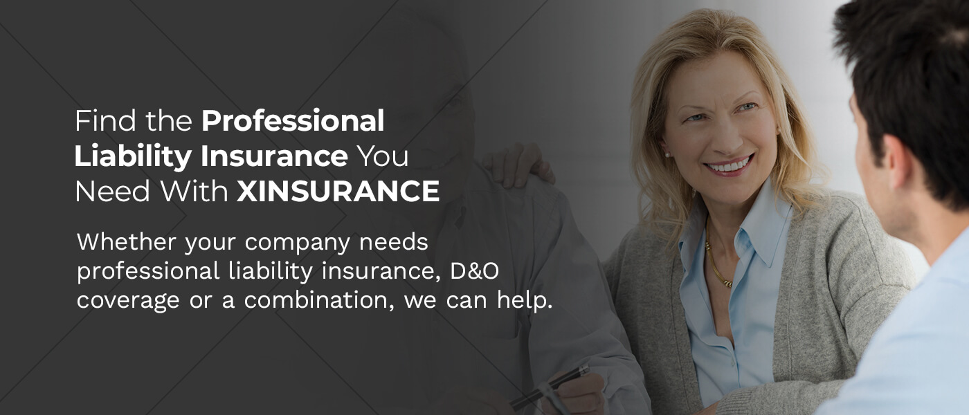 Find the Professional Liability Insurance You Need With XINSURANCE 